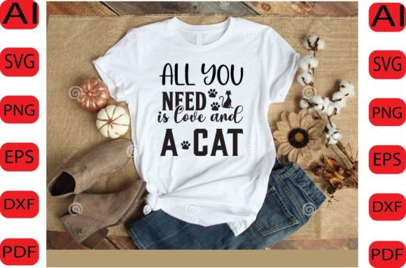 All You Need is Love and a Cat SVG DESI