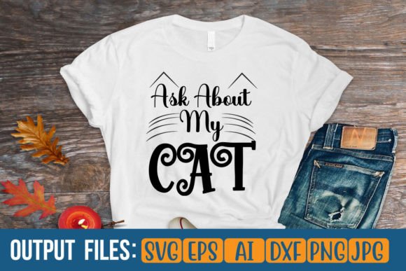 Ask About My Cat SVG Design