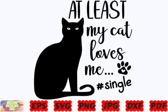 At Least My Cat Loves Me SVG Cat SVG