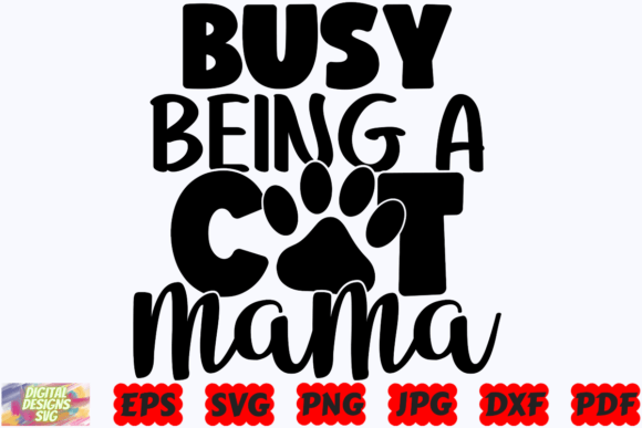 Busy Being a Cat Mama SVG Cat SVG PNG