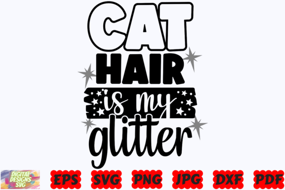 Cat Hair is My Glitter SVG Cat SVG