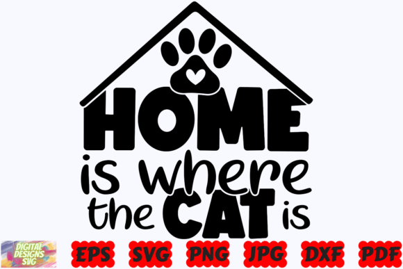 Home is Where the Cat is SVG Cat SVG