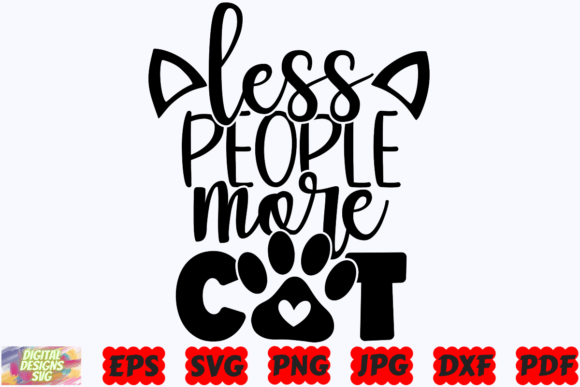 Less People More Cat SVG Cat SVG Pet
