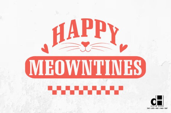 Valentine’s Day Happy Meowntines Cat SVG