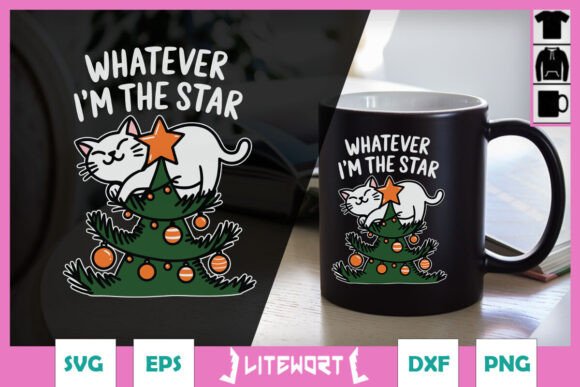 Whatever I Am a Star Christmas Cat SVG